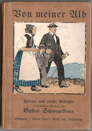 Bild des Verkufers fr Von meiner Alb. Heitere und ernste Gedichte in schwbischer Mundart von Gustav Schwegelbauer. Zweite [2. umgearbeitete] Auflage, 4.-6. Tausend // Mit Frontispiz = s/w-Foto des Verfassers beim Lesen zum Verkauf von GAENSAN Versandantiquariat