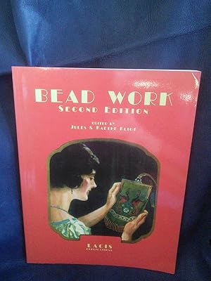 Seller image for Bead Work : A Compilation of Original Early Twentieth Century Sources by Belle Robinson, Sophie T. LaCroix, Emma Post Barbour and Virginia Snow for sale by Prairie Creek Books LLC.