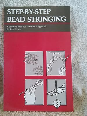 Image du vendeur pour Step-By-Step Bead Stringing: A Complete Illustrated professional Approach mis en vente par Prairie Creek Books LLC.