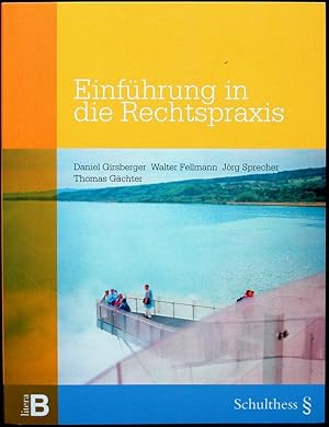 Immagine del venditore per Einfhrung in die Rechtspraxis. Autoren: D.Girsberger, W.Fellmann, J.Sprecher, Thomas Gchter, Felix Bommer, Paul Eitel, Hansjrg Seiler, Susanne Leuzinger-Naef, Edith Mertens, Elisabeth Baumgartner, Marcel Amrein. venduto da Antiquariat Gerber AG, ILAB/VEBUKU/VSAR