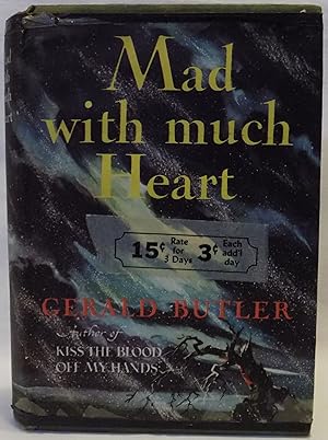 Mad with Much Heart