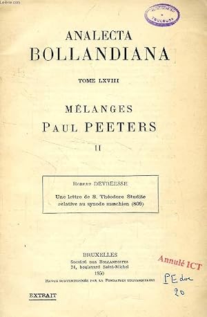 Seller image for ANALECTA BOLLANDIANA, TOME LXVIII, MELANGES PAUL PEETERS, II (EXTRAIT), UNE LETTRE DE S. THEODORE STUDITE RELATIVE AU SYNODE MOECHIEN (809) for sale by Le-Livre