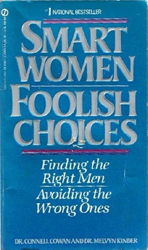 Immagine del venditore per Smart Women Foolish Choices: Finding the Right Men, Avoiding the Wrong Ones venduto da Round Table Books, LLC