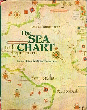 The Sea Chart An Historical Survey based on the Collections in the National Maritime Museum