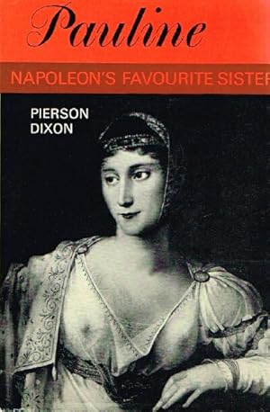 Pauline: Napoleon's Favorite Sister