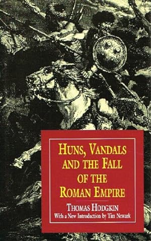 Seller image for Huns, Vandals and the Fall of the Roman Empire for sale by Round Table Books, LLC