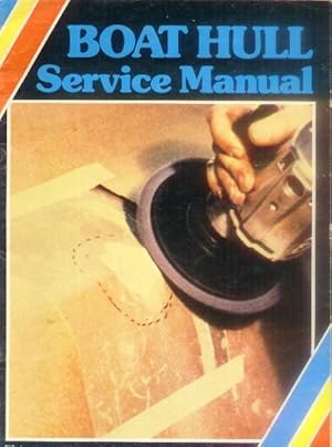 Imagen del vendedor de Boat Hull Service Manual (1st Edition) a la venta por Paperback Recycler