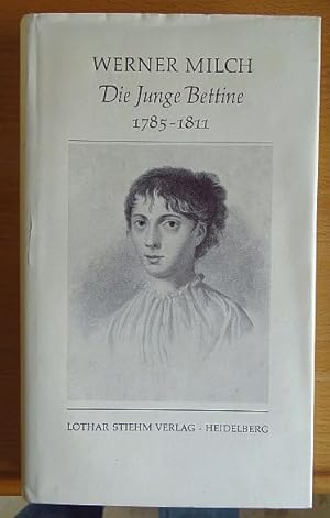 Seller image for Die junge Bettine : 1785 - 1811. Ein biograph. Versuch. Im Ms. berarb., eingel. u. hrsg. von Peter Kpper for sale by Antiquariat Blschke