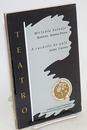 Imagen del vendedor de Meloda salvaje; together with A cuchillo de palo [two plays] a la venta por Bolerium Books Inc.