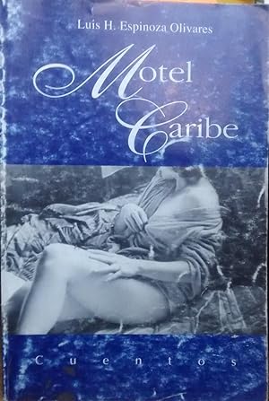 Immagine del venditore per Motel Caribe. Cuentos. Prlogo de Andrs Gallardo venduto da Librera Monte Sarmiento