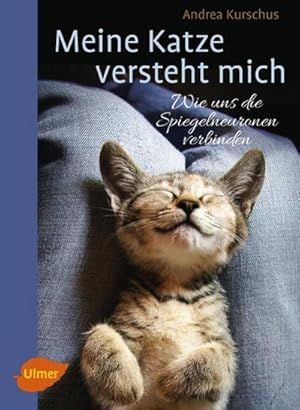 Seller image for Meine Katze versteht mich : Wie uns die Spiegelneuronen verbinden for sale by AHA-BUCH GmbH