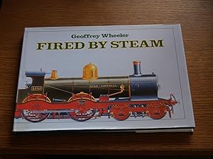 Image du vendeur pour Fired by Steam mis en vente par Terry Blowfield