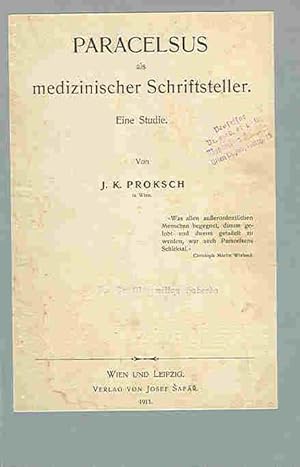 PARACELSUS als medizinischer Schriftsteller -- Eine Studie --