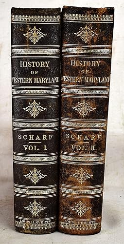 Seller image for History of Western Maryland. Being a History of Frederick, Montgomery, Carroll, Washington, Allegany, and Garrett Counties from the Earliest Period to the Present Day; Including Biographical Sketches of Their Representative Men. 2 Volumes for sale by Sequitur Books