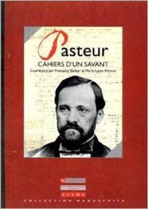 PASTEUR CAHIERS D'UN SAVANT