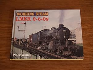 Imagen del vendedor de LNER 2-6-0s (Working Steam) a la venta por Terry Blowfield