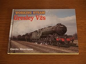 Seller image for Working Steam: Gresley V2s for sale by Terry Blowfield