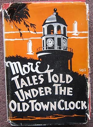 Seller image for MORE TALES TOLD UNDER THE OLD TOWN CLOCK. for sale by Graham York Rare Books ABA ILAB