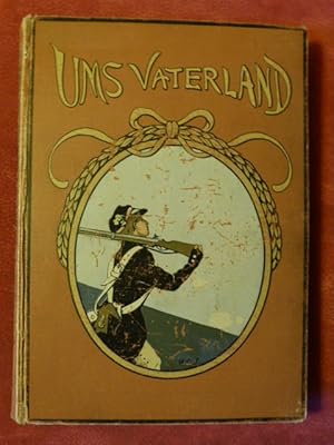 Imagen del vendedor de Ums Vaterland. Eine Geschichte aus der Zeit der Befreiungskriege. Nach alten Familienpapieren der Jugend erzhlt. a la venta por Kohlweyer