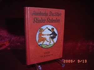 Imagen del vendedor de Auerbach's Kinder-Kalender: Auerbachs Deutscher Kinder-Kalender auf das Jahr 1931. 49. Jahrgang. Herausgegeben von Dr. Adolf Holst. a la venta por Kohlweyer