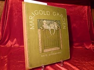 Marigold Garden. Pictures and Rhymes by Kate Greenaway. Printed in colours by Edmund Evans