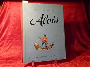 Alois. Die heitere und lehrreiche Geschichte von Alois, dem Buben, der Zugführer werden wollte. I...