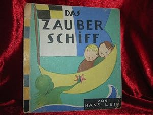 Bild des Verkufers fr Das Zauberschiff. The Magic Ship. Ein Bilderbuch nicht nur fr Kinder. A. Picture Book not only for Children zum Verkauf von Kohlweyer