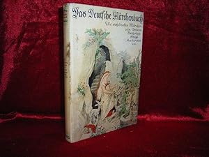 Das Deutsche Märchenbuch. Die schönsten Märchen von Grimm, Bechstein, Hauff, Andersen u.a.