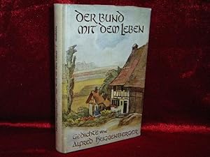 Der Bund mit dem Leben. Ausgewählte Gedichte