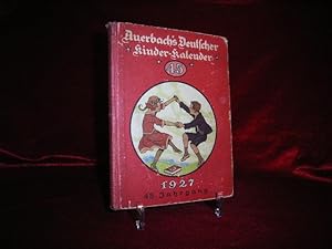 Imagen del vendedor de Auerbach's Kinderkalender: Auerbachs Deutscher Kinder-Kalender auf das Jahr 1927. 45. Jahrgang. Herausgegeben von Dr. Adolf Holst. a la venta por Kohlweyer