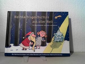 Weihnachtsgeschichten aus aller Welt. - Ein Adventkalender zum Lesen und Vorlesen ; mit Weihnacht...