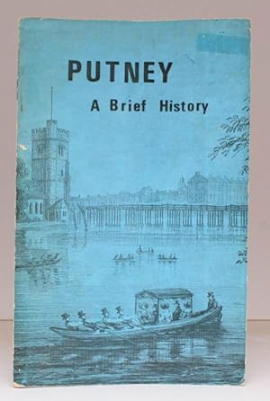 Seller image for Putney. A Brief History. With a Foreword by Maxwell Fry and Illustrations by Terence Dalley. BRIGHT, CLEAN COPY for sale by Island Books