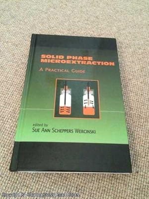 Solid Phase Microextraction: A Practical Guide