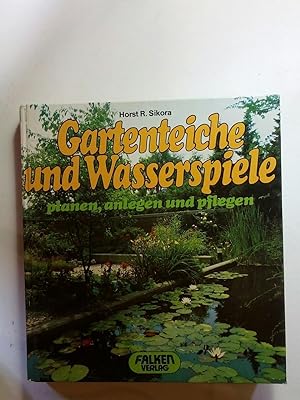 Seller image for Gartenteiche und Wasserspiele planen, anlegen und pflegen for sale by ANTIQUARIAT Franke BRUDDENBOOKS