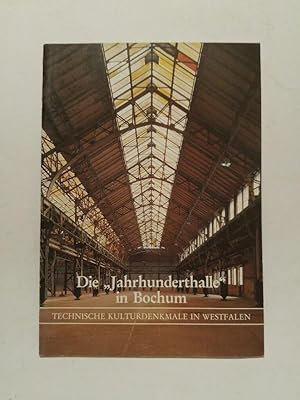 Seller image for Technische Kulturdenkmale in Westfalen. Die Jahrhunderthallein Bochum for sale by ANTIQUARIAT Franke BRUDDENBOOKS