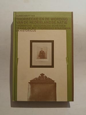 Image du vendeur pour Thorbecke en de wording van de Nederlandse natie mis en vente par ANTIQUARIAT Franke BRUDDENBOOKS