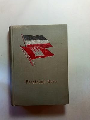 Image du vendeur pour Ferdinand Dorn. Ein Pionier des deutschen Handels in Ostasien. 1905 mis en vente par ANTIQUARIAT Franke BRUDDENBOOKS