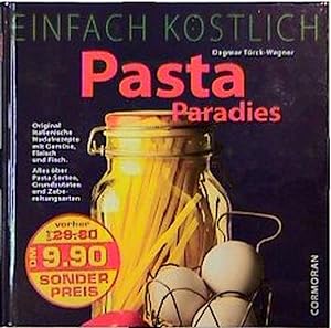 Seller image for Einfach köstlich. Pasta Paradies for sale by ANTIQUARIAT Franke BRUDDENBOOKS