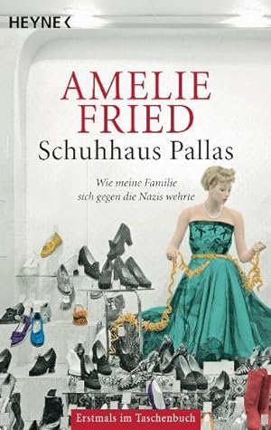 Seller image for Schuhhaus Pallas: Wie meine Familie sich gegen die Nazis wehrte for sale by ANTIQUARIAT Franke BRUDDENBOOKS