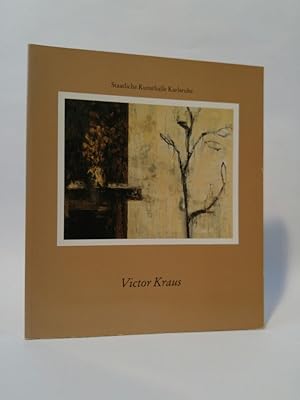 Seller image for Victor Kraus : Aquarell/Collagen, Bilder 1989 - 1990 ; Ausstellung, 18. Mai - 7. Juli 1991, Staatliche Kunsthalle Karlsruhe for sale by ANTIQUARIAT Franke BRUDDENBOOKS