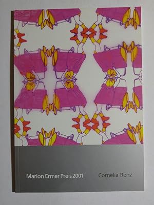 Bild des Verkufers fr Marion Ermer Preis 2001: Cornelia Renz zum Verkauf von ANTIQUARIAT Franke BRUDDENBOOKS