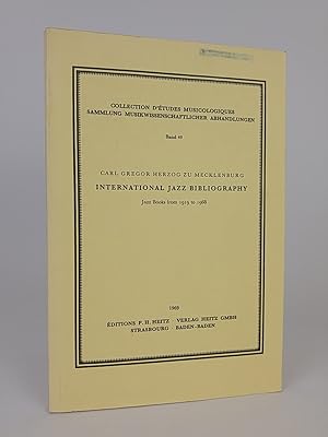 Bild des Verkufers fr International Jazz Bibliography. Jazz Books from 1919 to 1968. Collection d'Etudes Musicologiques/Sammlung Musikwissenschaftlicher Abhandlungen Bd. 49 zum Verkauf von ANTIQUARIAT Franke BRUDDENBOOKS