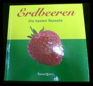 Seller image for Erdbeeren, Die besten Rezepte for sale by ANTIQUARIAT Franke BRUDDENBOOKS