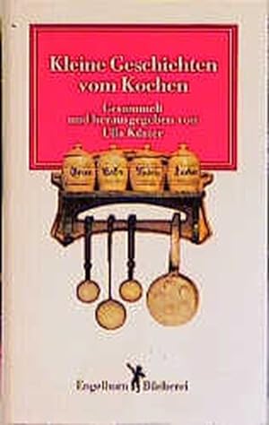 Seller image for Kleine Geschichten vom Kochen for sale by ANTIQUARIAT Franke BRUDDENBOOKS