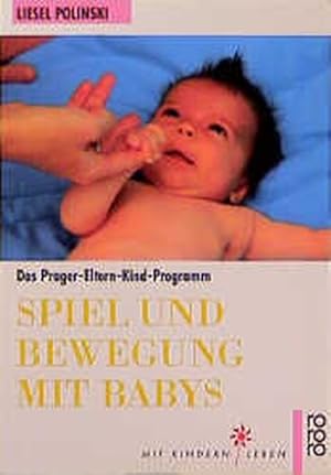 Bild des Verkufers fr Spiel und Bewegung mit Babys zum Verkauf von ANTIQUARIAT Franke BRUDDENBOOKS