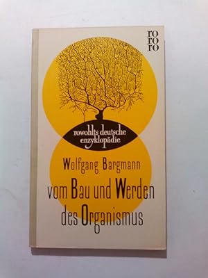 Seller image for Vom Bau und Werden des Organismus - rowohlts deutsche enzyklopädie Nr. 46 for sale by ANTIQUARIAT Franke BRUDDENBOOKS