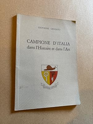 Imagen del vendedor de Campione D Italia dans l Histoire et dans l Art a la venta por ANTIQUARIAT Franke BRUDDENBOOKS