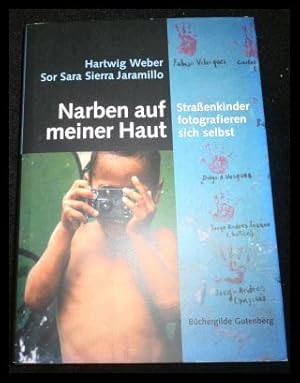 Bild des Verkufers fr Narben auf meiner Haut. Strassenkinder fotografieren sich selbst. zum Verkauf von ANTIQUARIAT Franke BRUDDENBOOKS