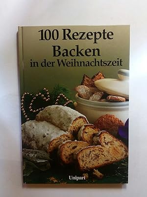 Seller image for Backen in der Weihnachtszeit. Hundert Rezepte for sale by ANTIQUARIAT Franke BRUDDENBOOKS
