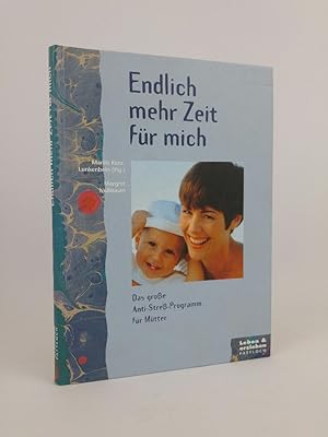 Seller image for Endlich mehr Zeit fr mich. Das groe Anti-Stre-Programm fr Mtter. for sale by ANTIQUARIAT Franke BRUDDENBOOKS